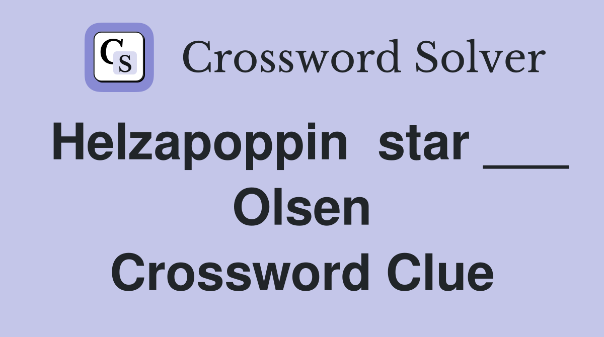 Helzapoppin  star ___ Olsen Crossword Clue