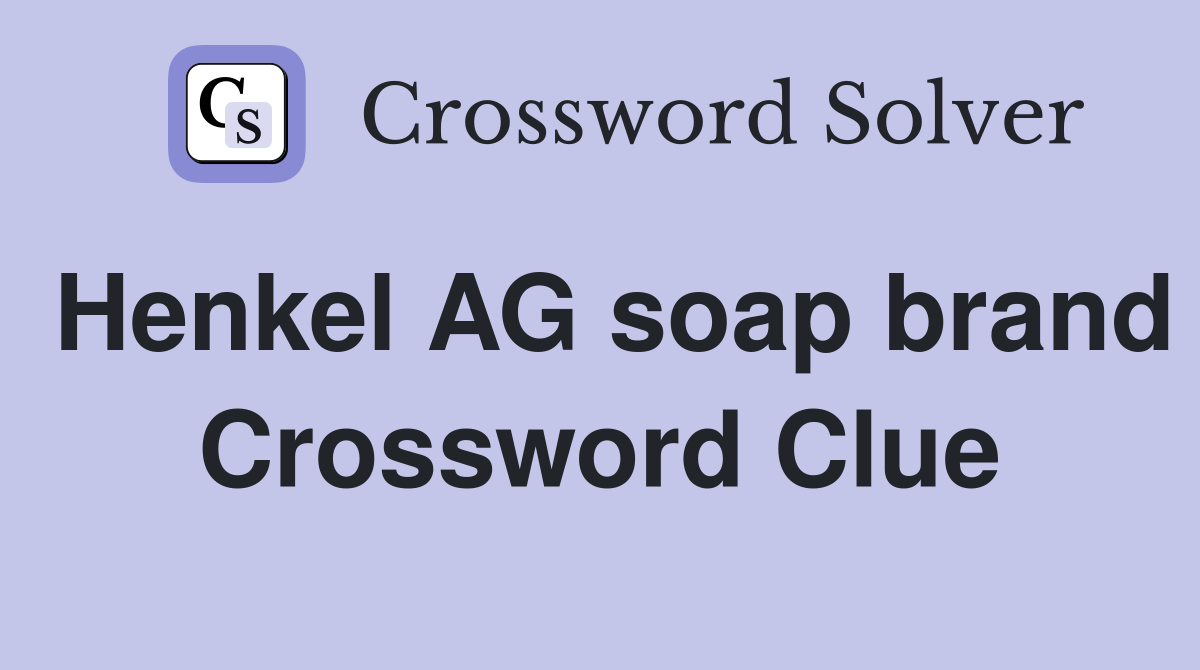 Henkel AG soap brand Crossword Clue