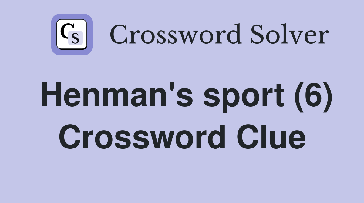 Henman's sport (6) Crossword Clue