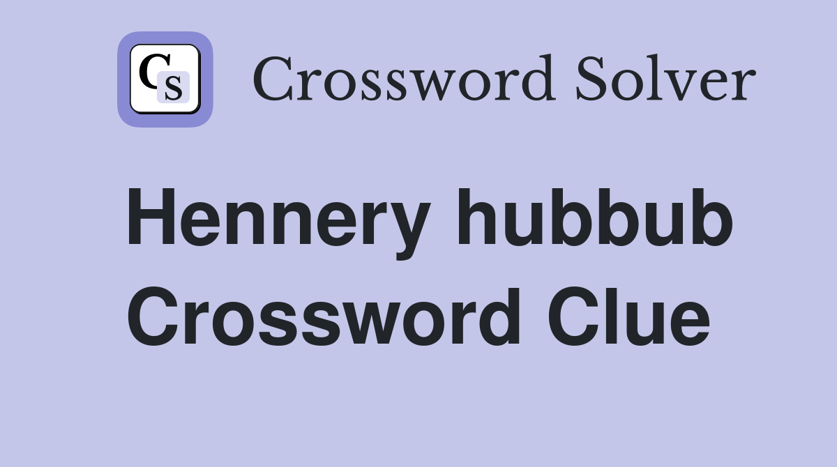 Hennery hubbub Crossword Clue
