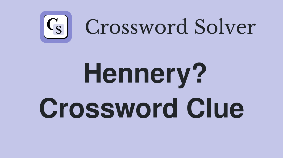 Hennery? Crossword Clue