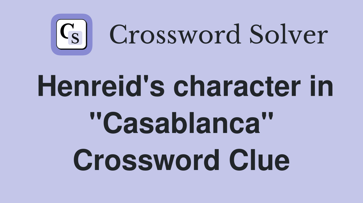 Henreid's character in "Casablanca" Crossword Clue