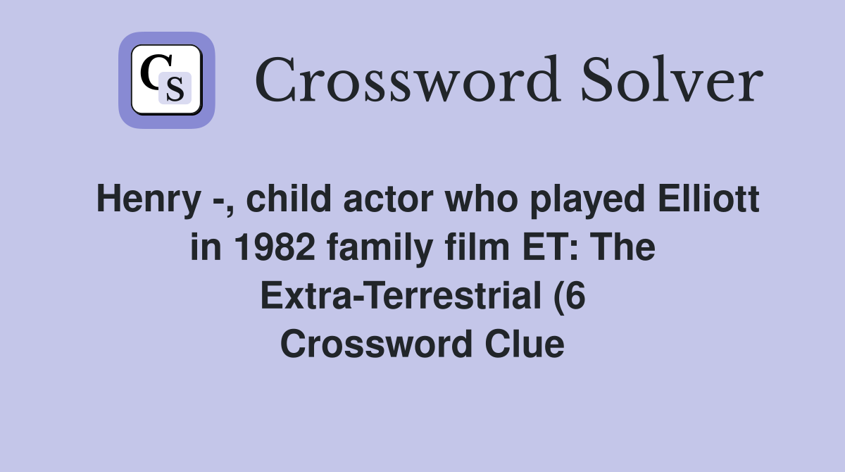 Henry child actor who played Elliott in 1982 family film ET: The Henry child actor who played Elliott in 1982 family film ET: The
