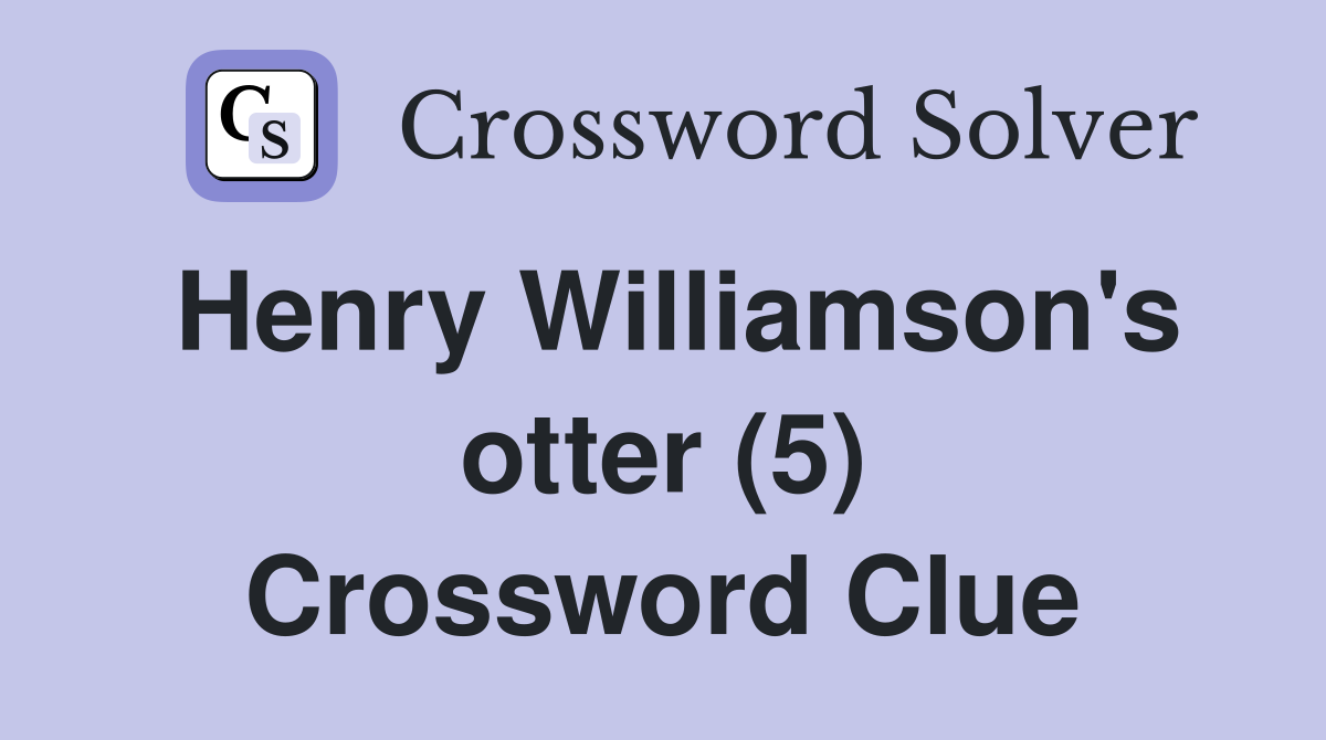 Henry Williamson's otter (5) Crossword Clue