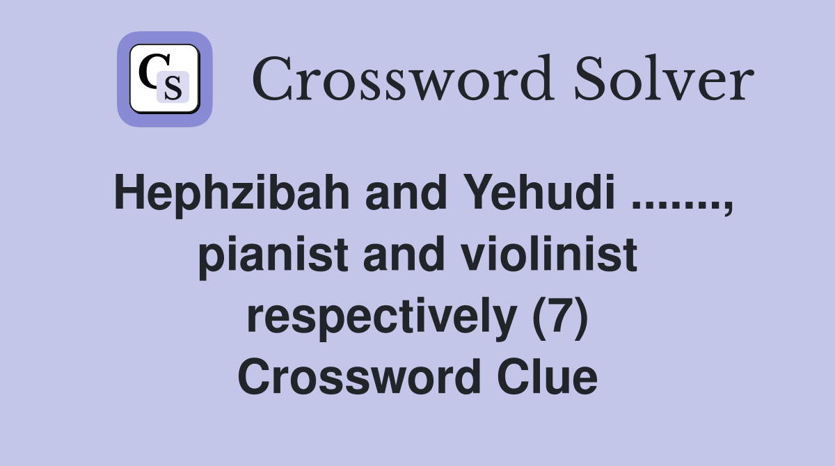 Hephzibah and Yehudi pianist and violinist respectively (7
