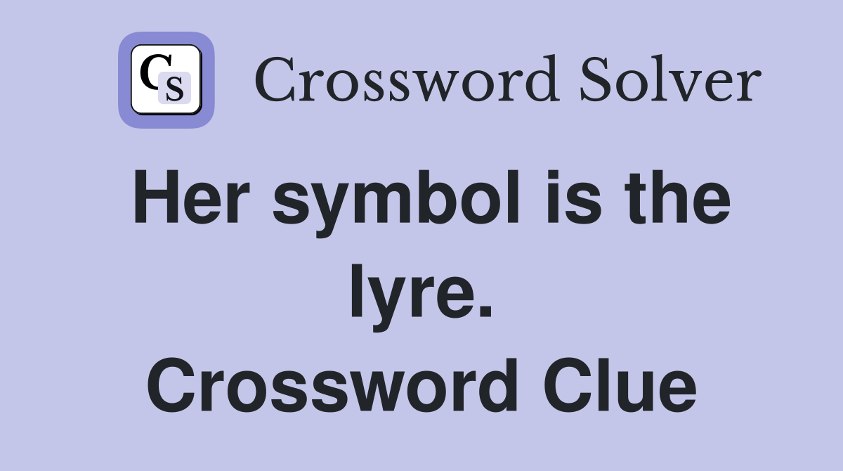 Her symbol is the lyre. Crossword Clue