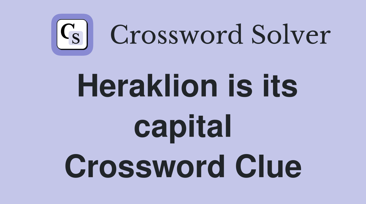 Heraklion is its capital Crossword Clue