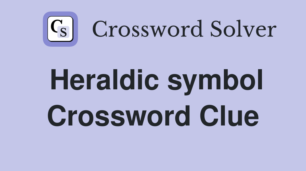 Heraldic symbol Crossword Clue