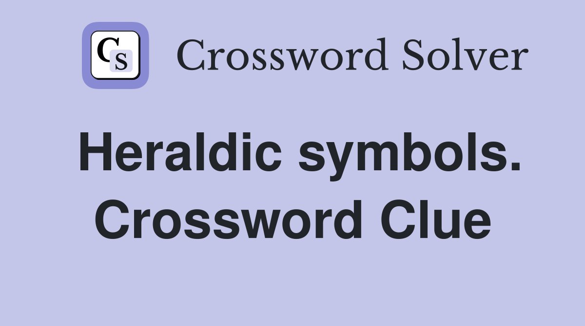 Heraldic symbols. Crossword Clue