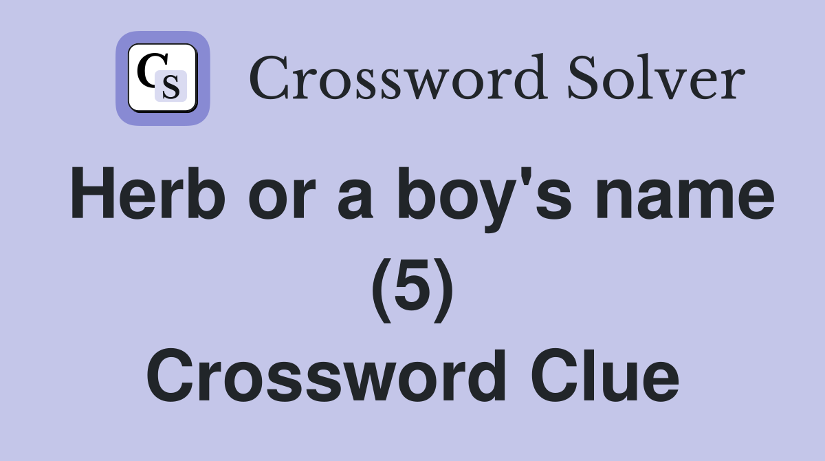 Herb or a boy's name (5) Crossword Clue