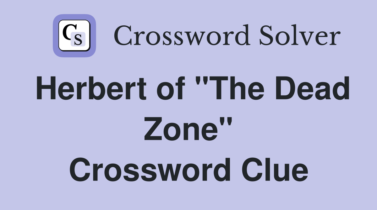 Herbert of "The Dead Zone" Crossword Clue