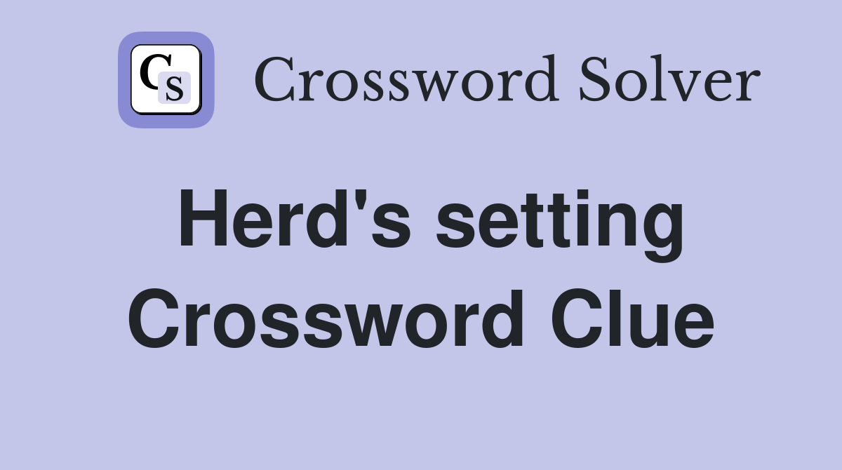 Herd's setting Crossword Clue