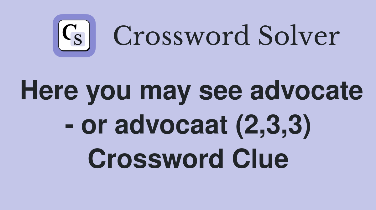 Here you may see advocate - or advocaat (2,3,3) Crossword Clue