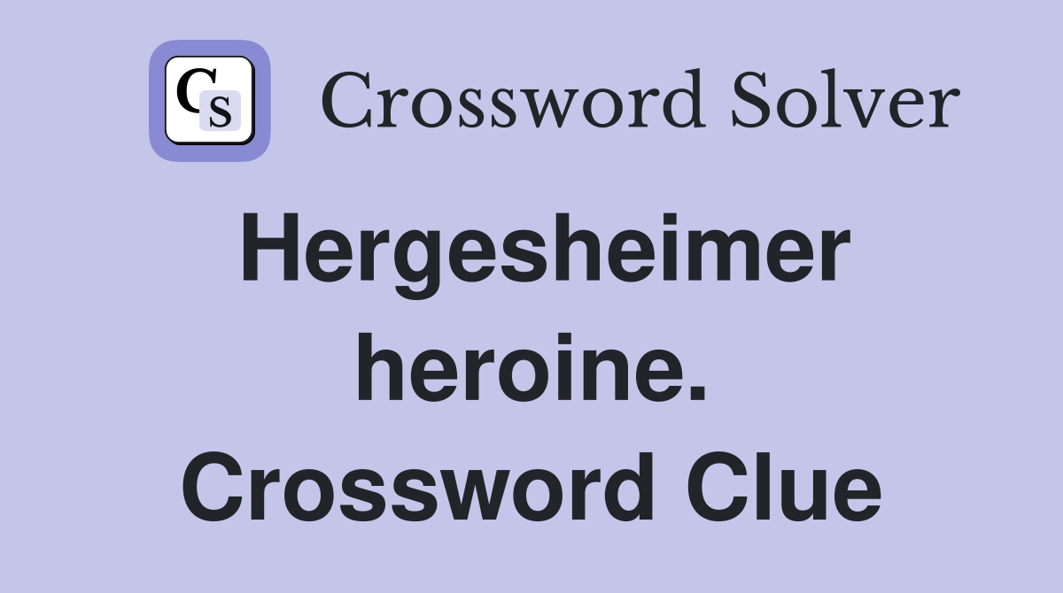 Hergesheimer heroine. Crossword Clue