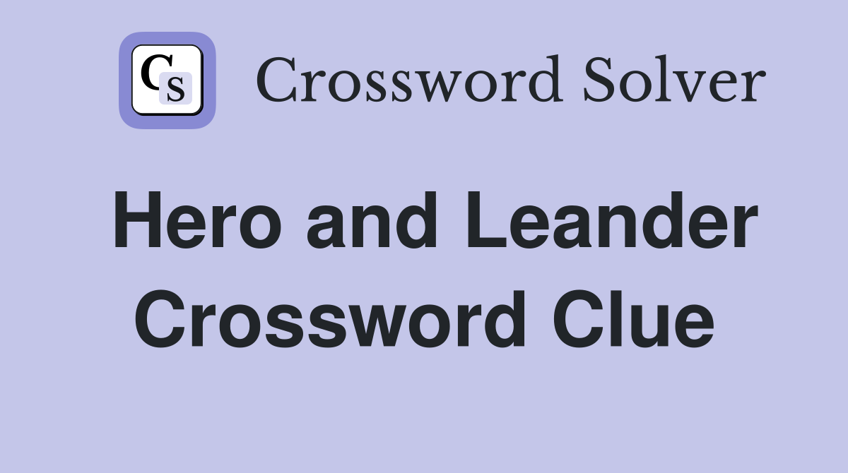 Hero and Leander Crossword Clue