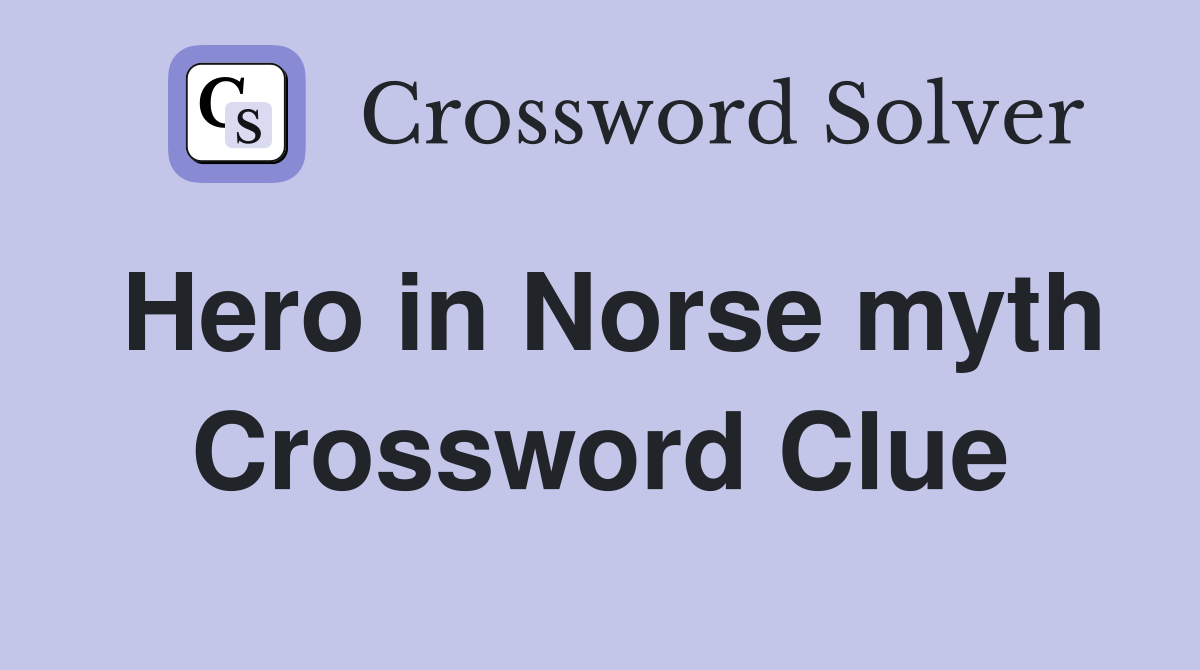 Hero in Norse myth Crossword Clue
