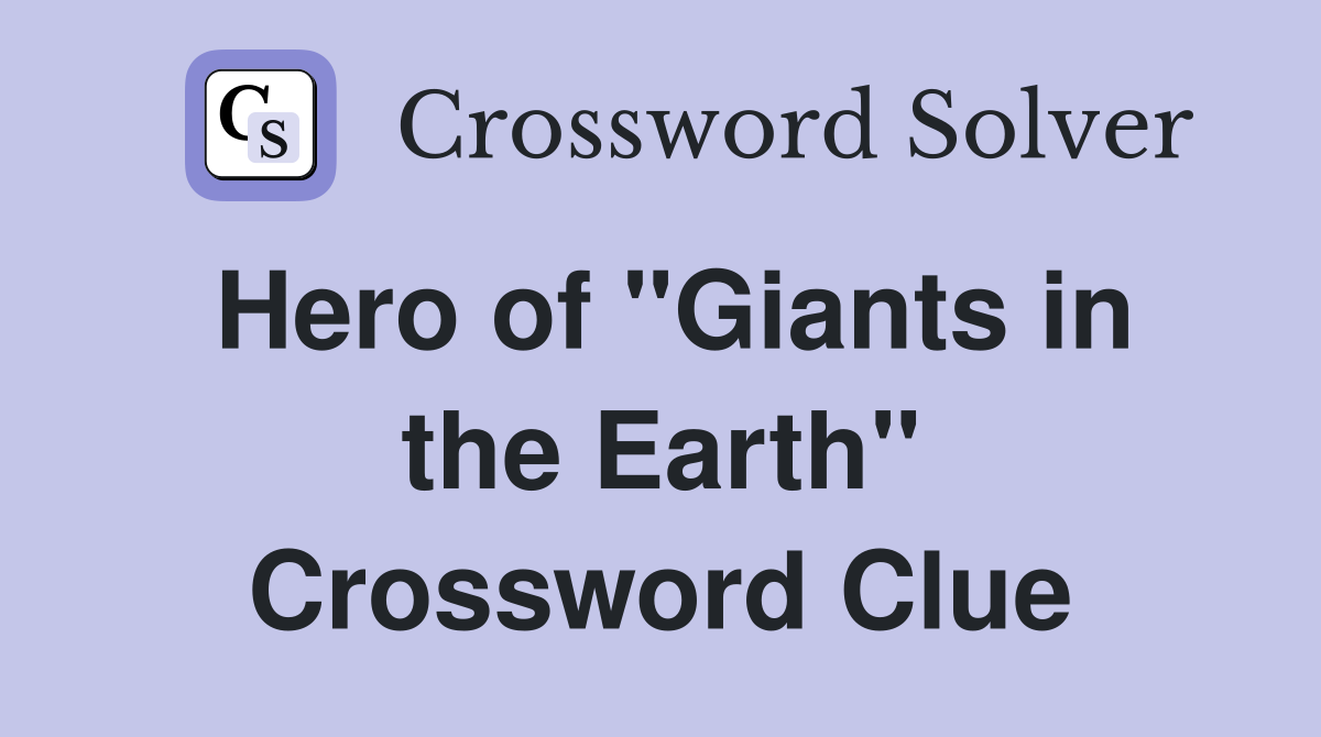 Hero of "Giants in the Earth" Crossword Clue