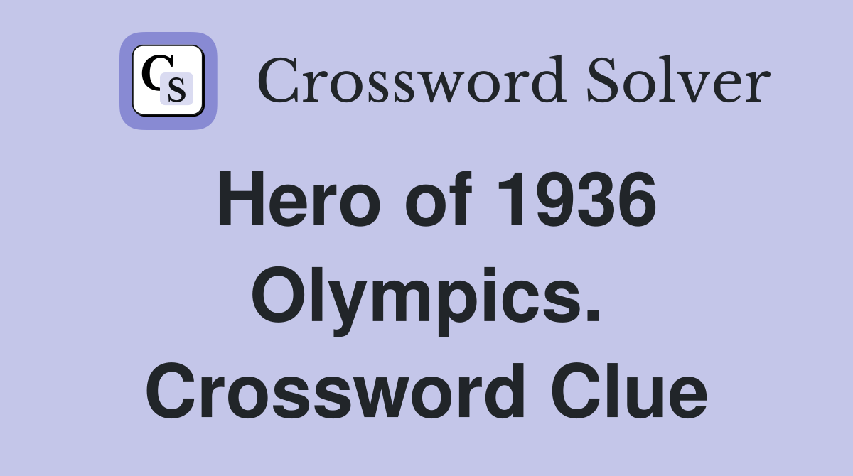 Hero of 1936 Olympics. Crossword Clue