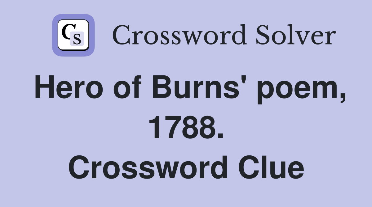 Hero of Burns' poem, 1788. Crossword Clue
