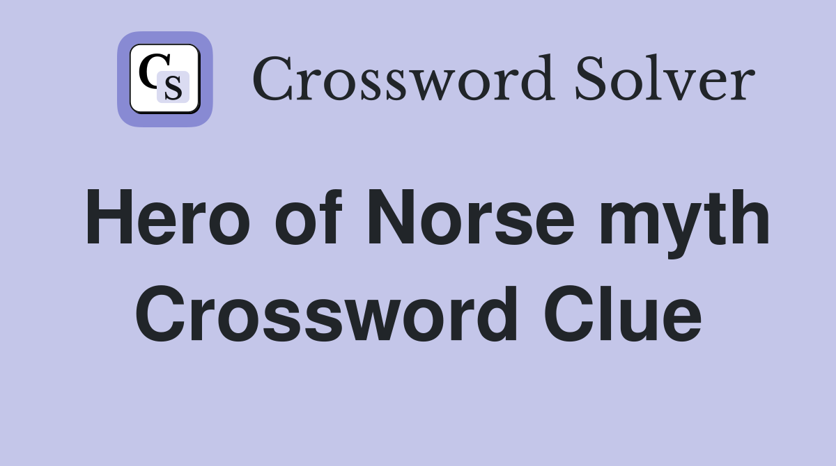 Hero of Norse myth Crossword Clue