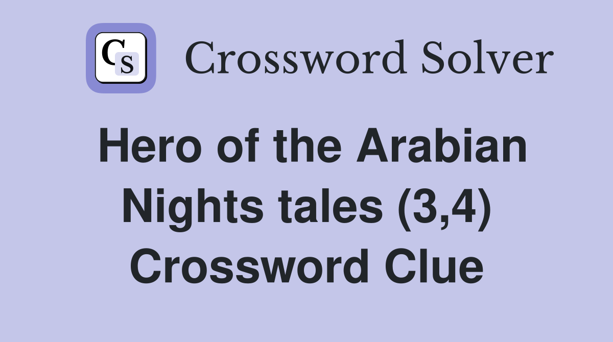 Hero of the Arabian Nights tales (3,4) Crossword Clue