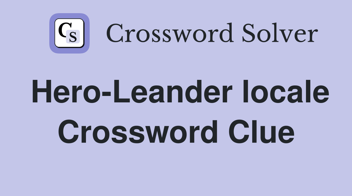 Hero-Leander locale Crossword Clue