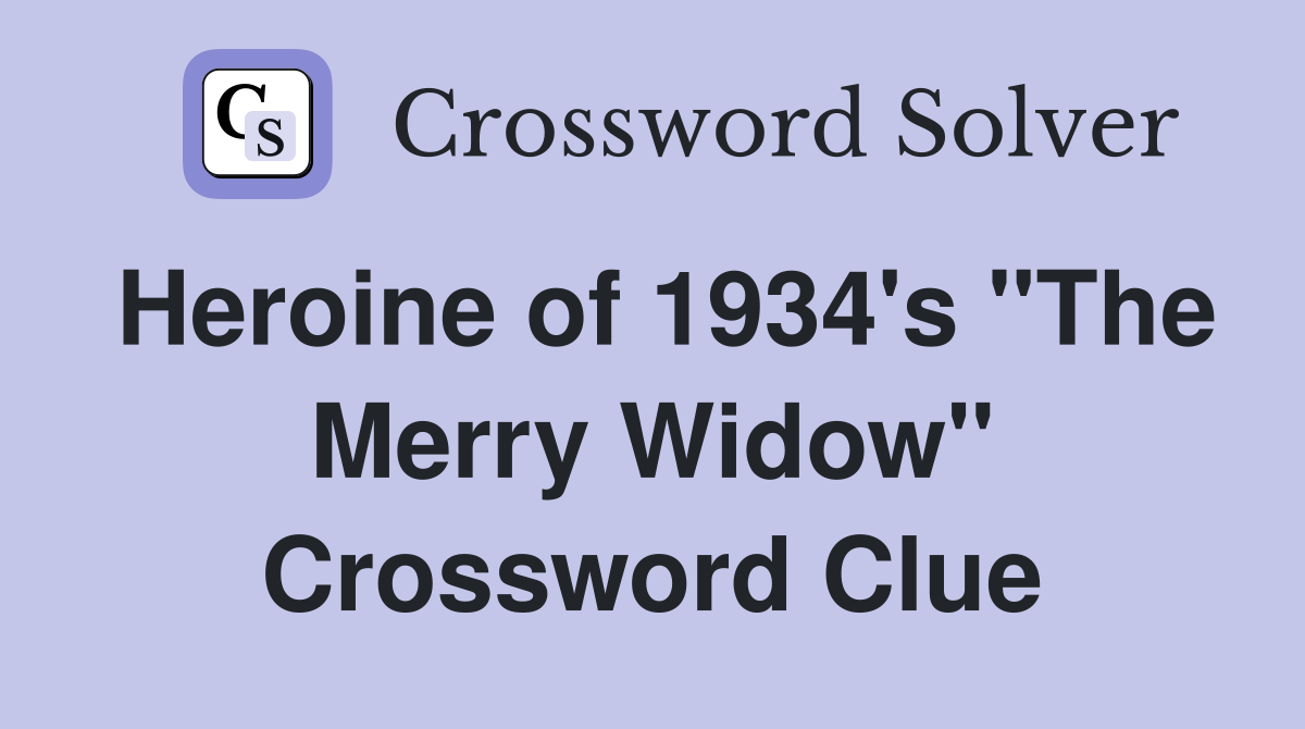 Heroine of 1934's "The Merry Widow" Crossword Clue