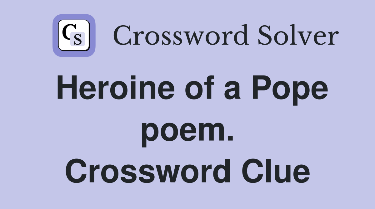 Heroine of a Pope poem. Crossword Clue