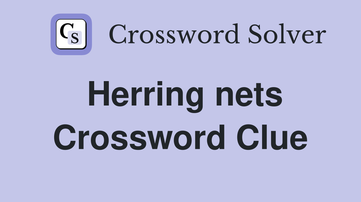 Herring nets Crossword Clue