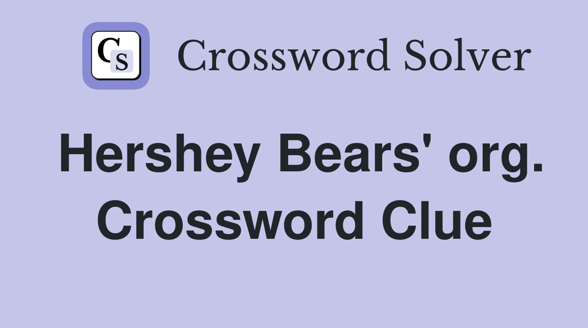 Hershey Bears' org. Crossword Clue
