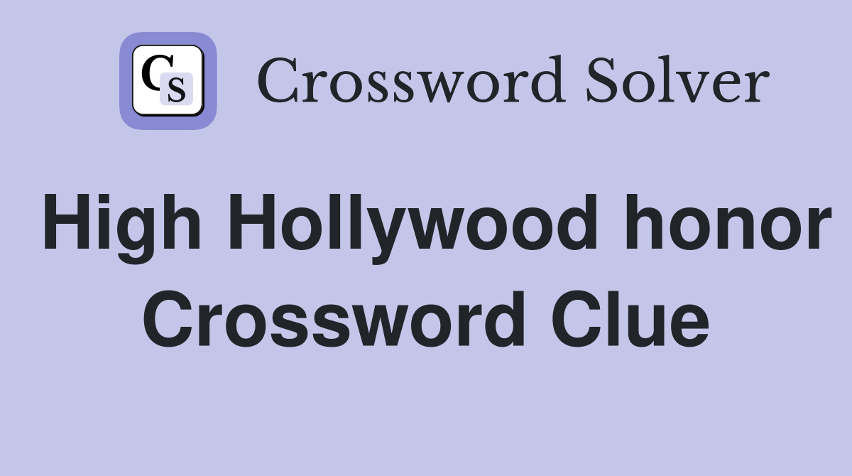 High Hollywood honor Crossword Clue