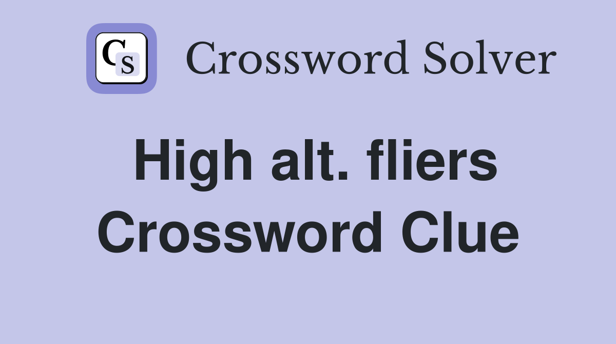 High alt. fliers Crossword Clue