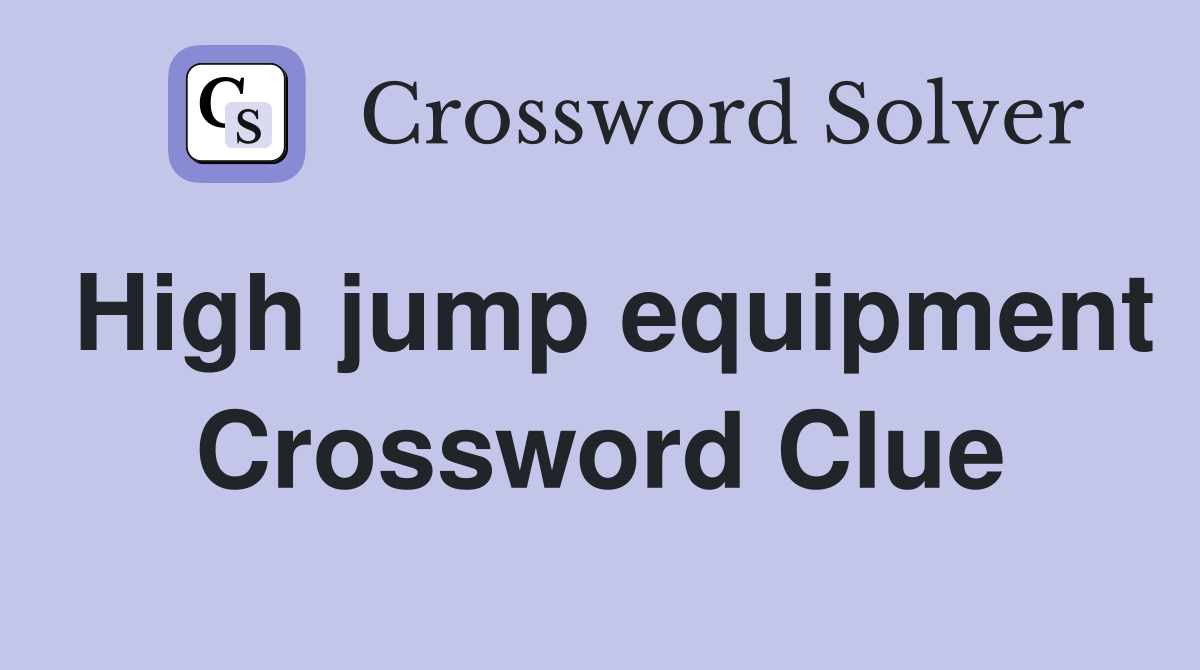 High jump equipment Crossword Clue