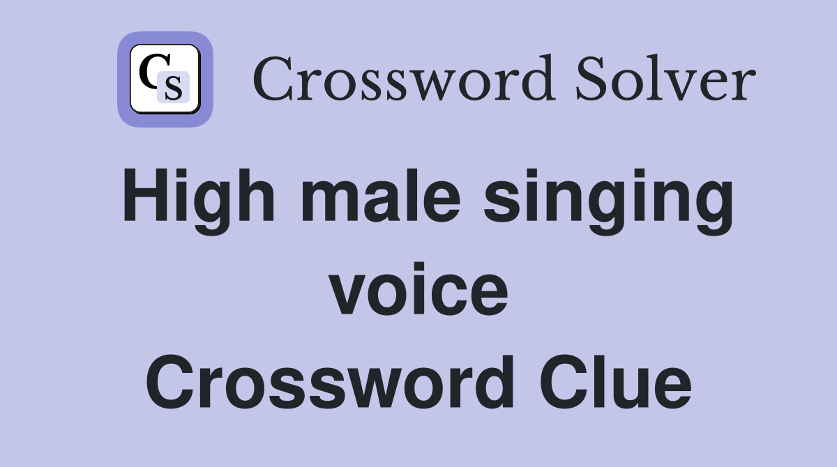 High male singing voice Crossword Clue