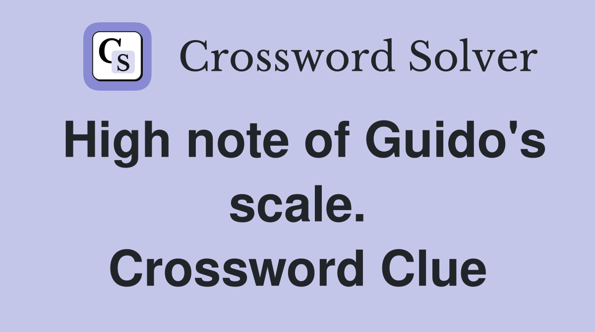 High note of Guido's scale. Crossword Clue