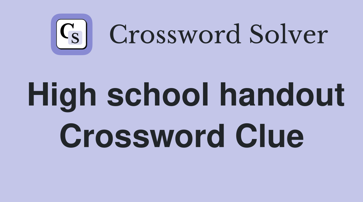 High school handout Crossword Clue