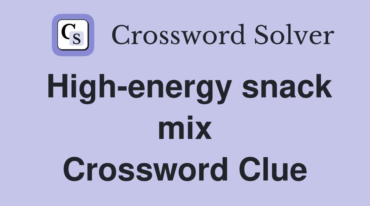 High-energy snack mix Crossword Clue
