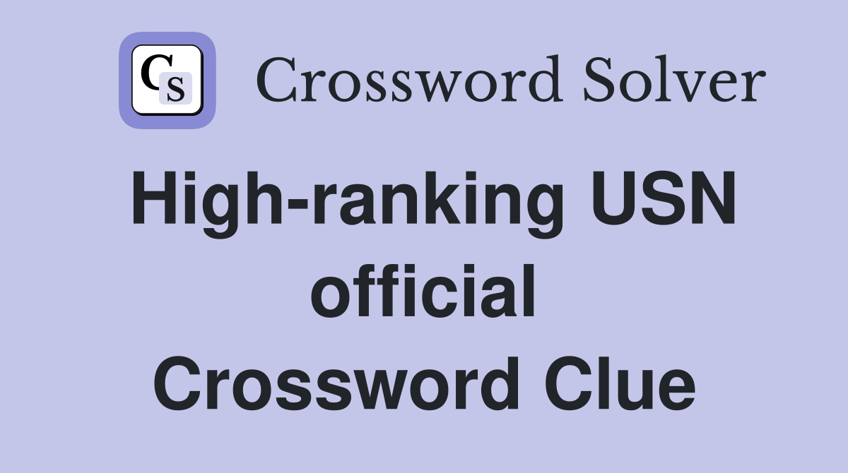 High-ranking USN official Crossword Clue
