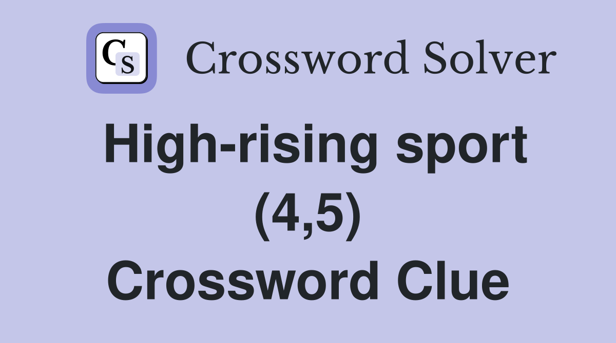 High-rising sport (4,5) Crossword Clue