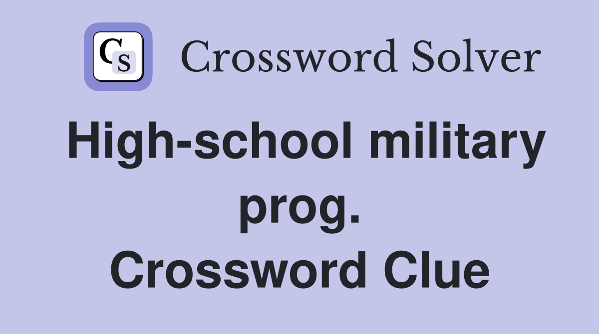 High-school military prog. Crossword Clue