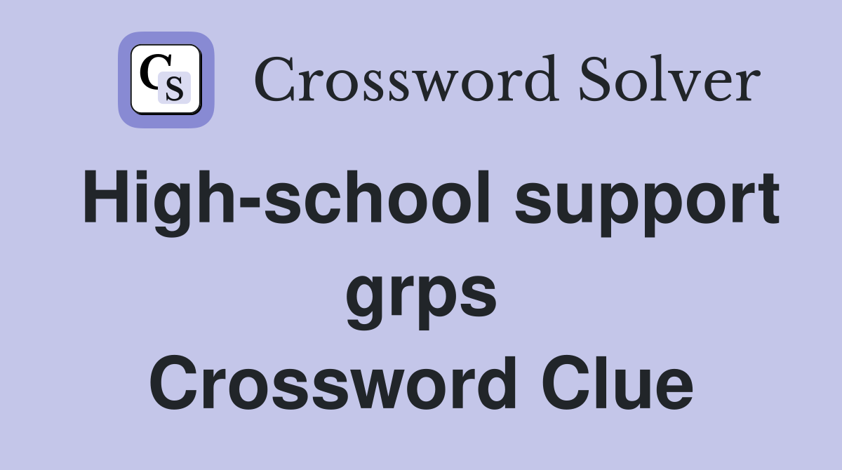 High-school support grps Crossword Clue