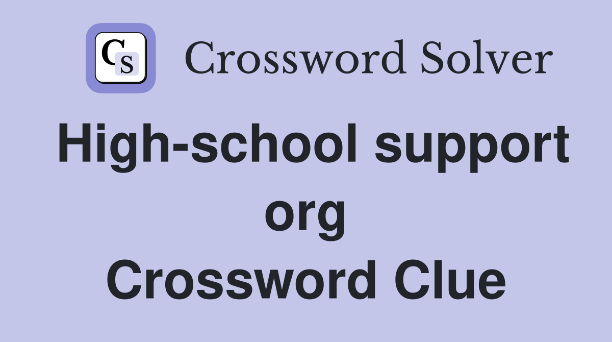 High-school support org Crossword Clue