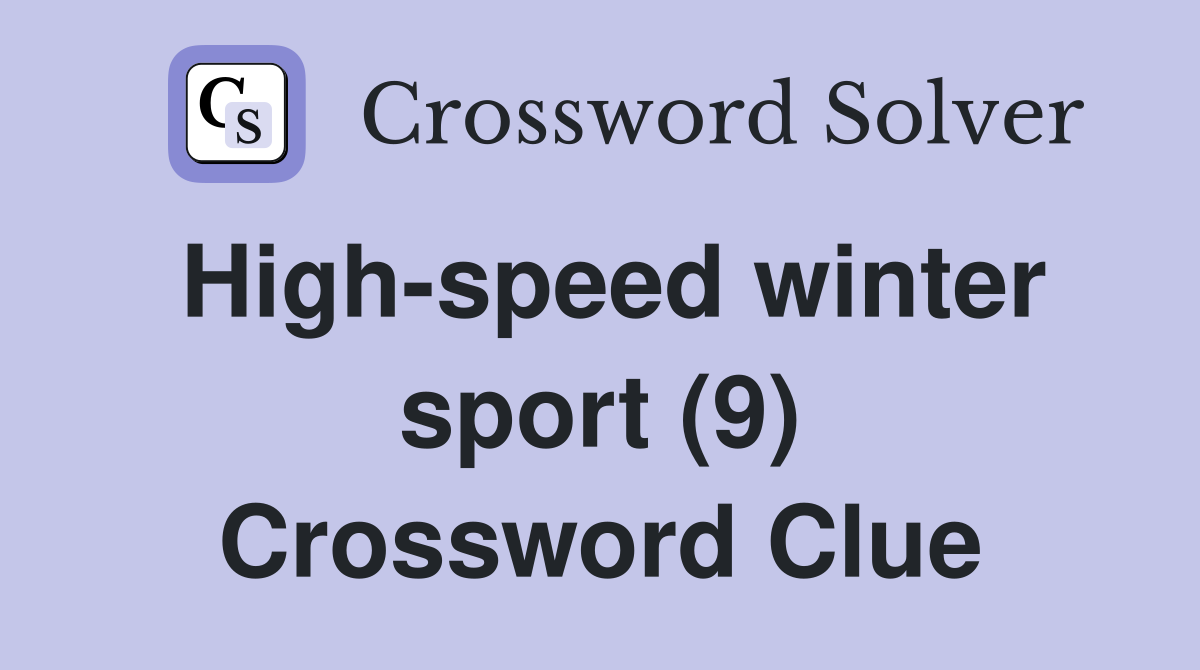 High-speed winter sport (9) Crossword Clue