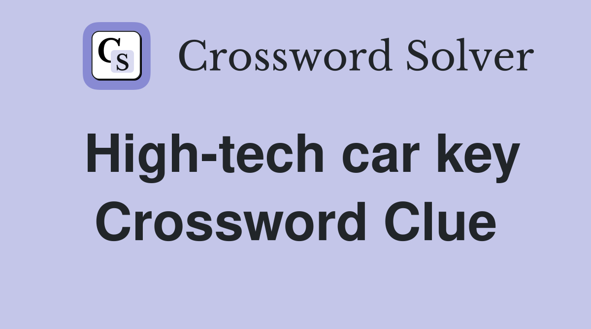 High-tech car key Crossword Clue