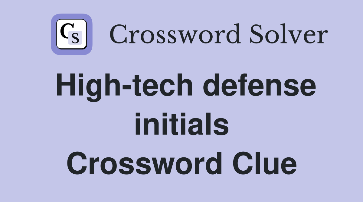 High-tech defense initials Crossword Clue