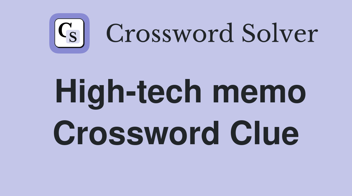 High-tech memo Crossword Clue