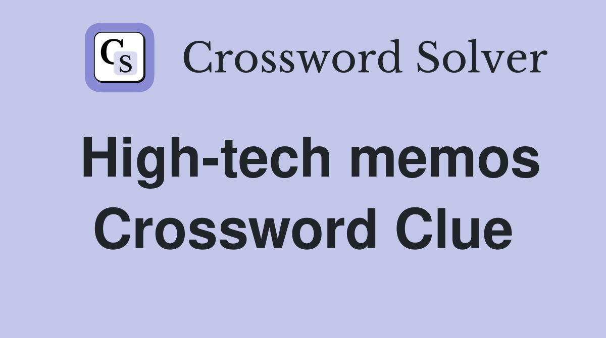 High-tech memos Crossword Clue