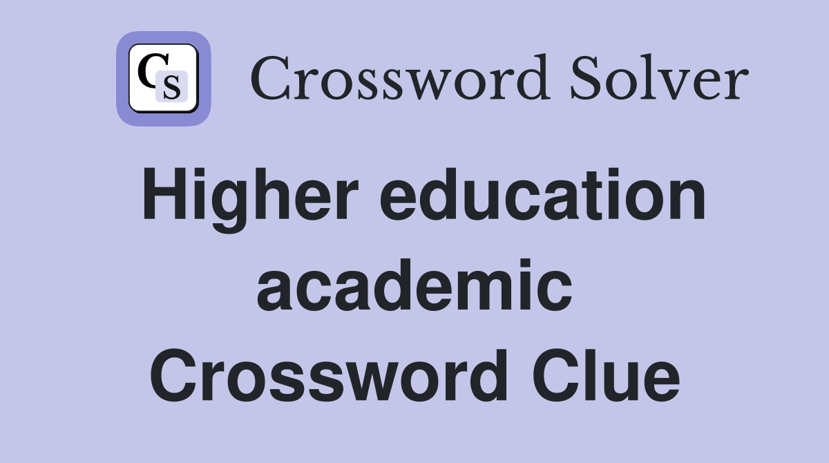 Higher education academic Crossword Clue