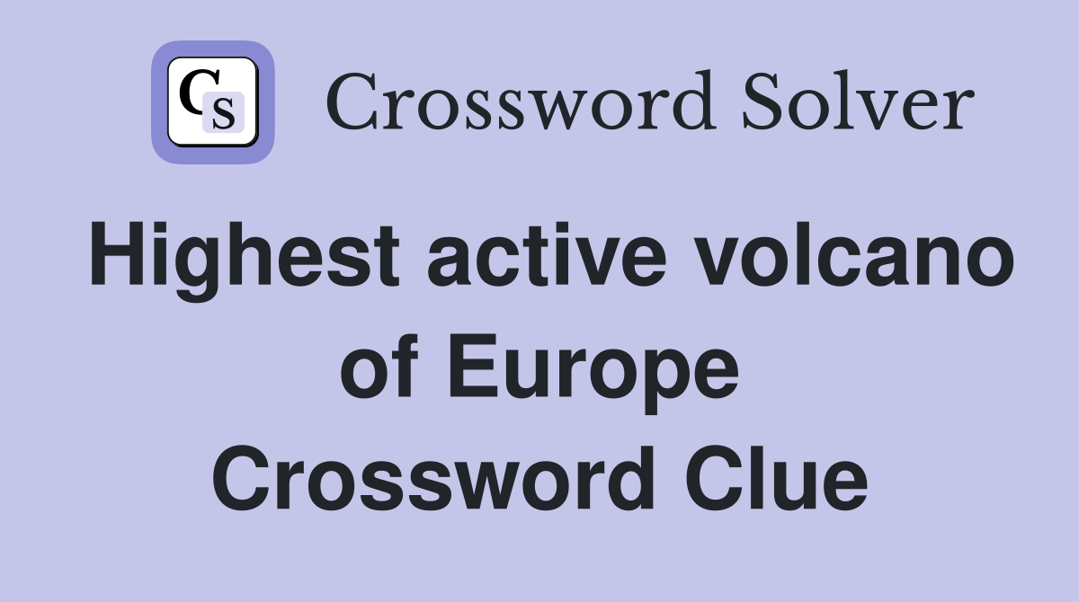 Highest active volcano of Europe Crossword Clue