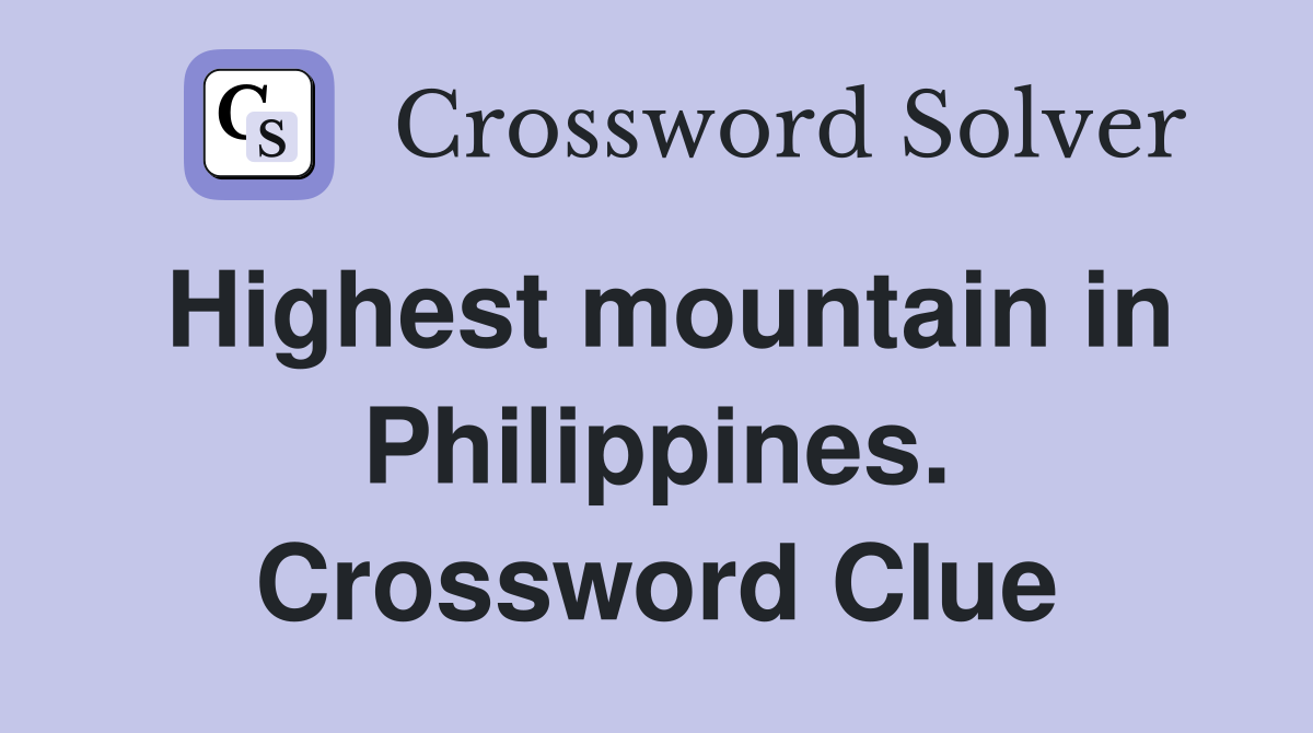Highest mountain in Philippines. Crossword Clue